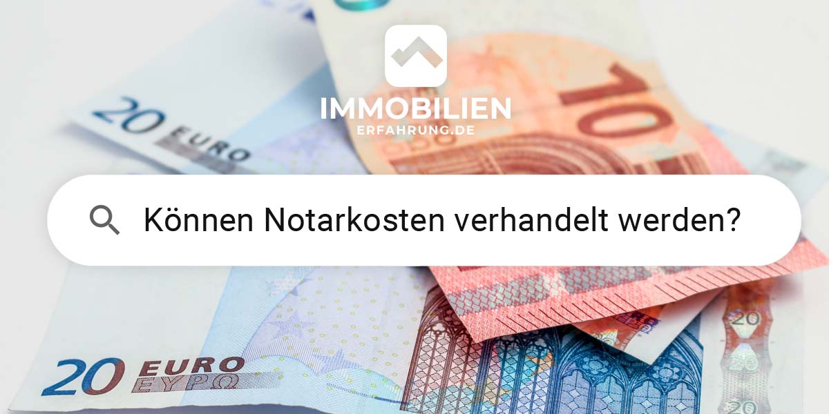 koennen-notarkosten-verhandelt-werden-kaufvertrag-immobilie-faq