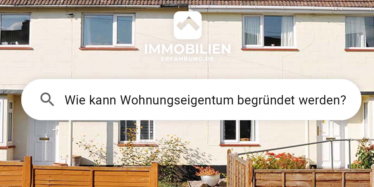 eigentumsverteilung-weg-frage-antwort-wohnungseigentum-begründen