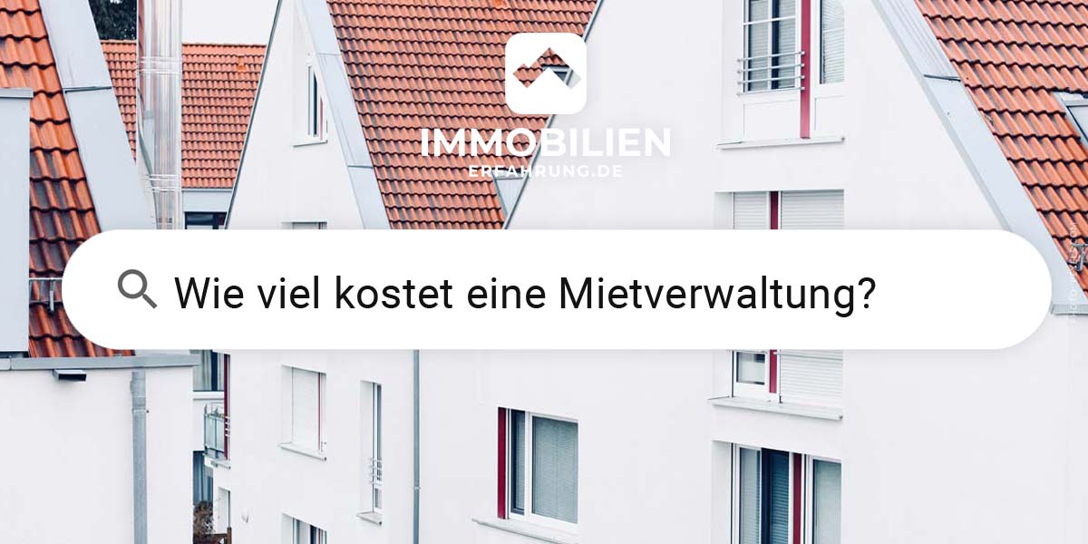 wie-viel-kostet-mietverwaltung–fragen-antwort-hausverwaltung-mehrfamilienhaus-neubau-dach-fenster-fassade